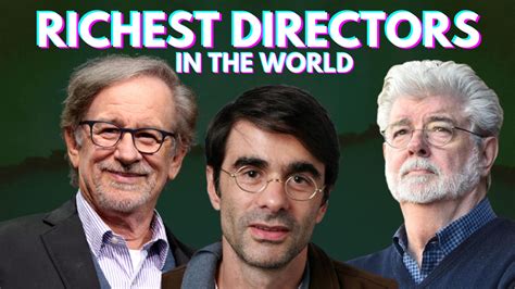 The 50 Richest Directors in the World